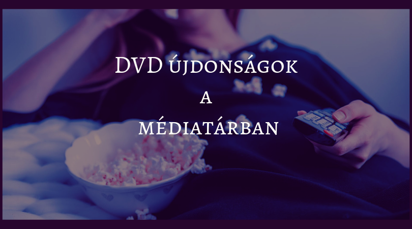 Médiatár júliusi DVD újdonságai