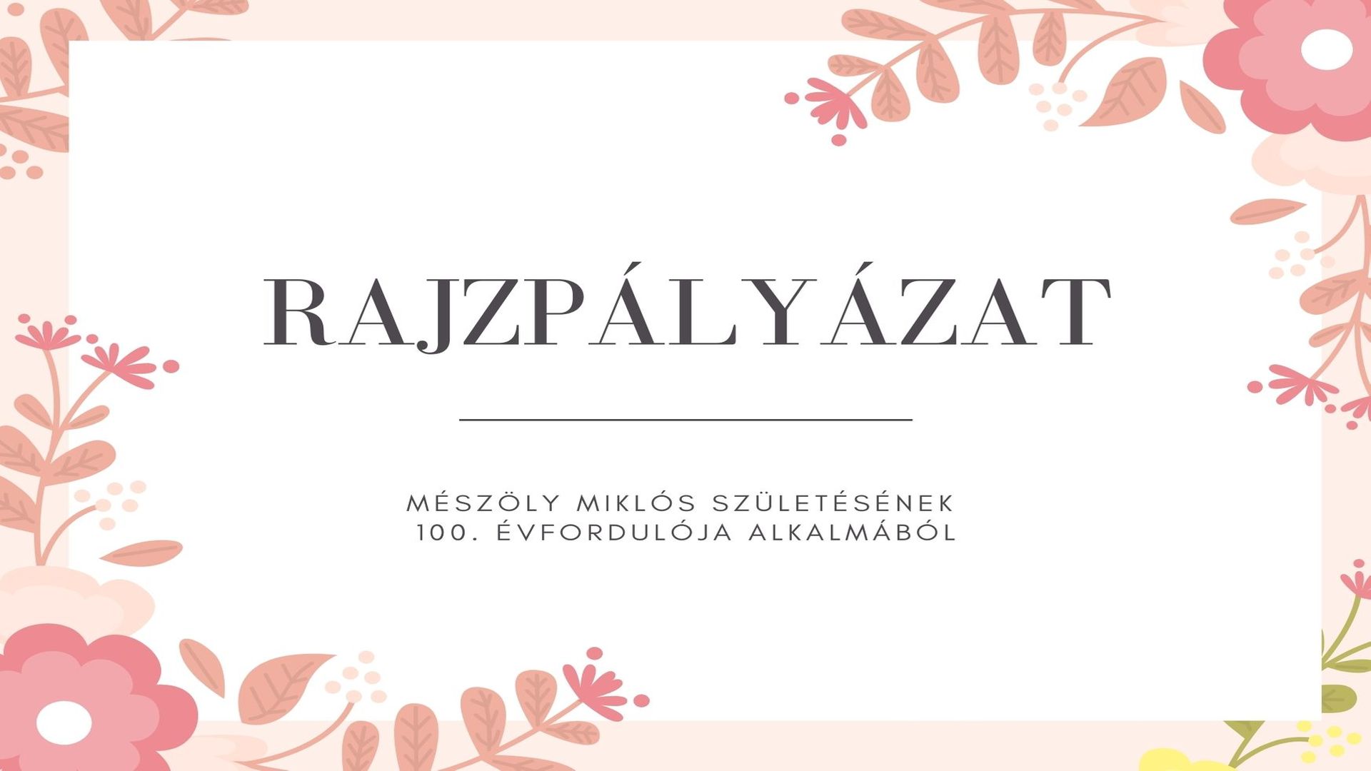 Rajzpályázat – Mészöly Miklós születésének 100. évfordulója alkalmából