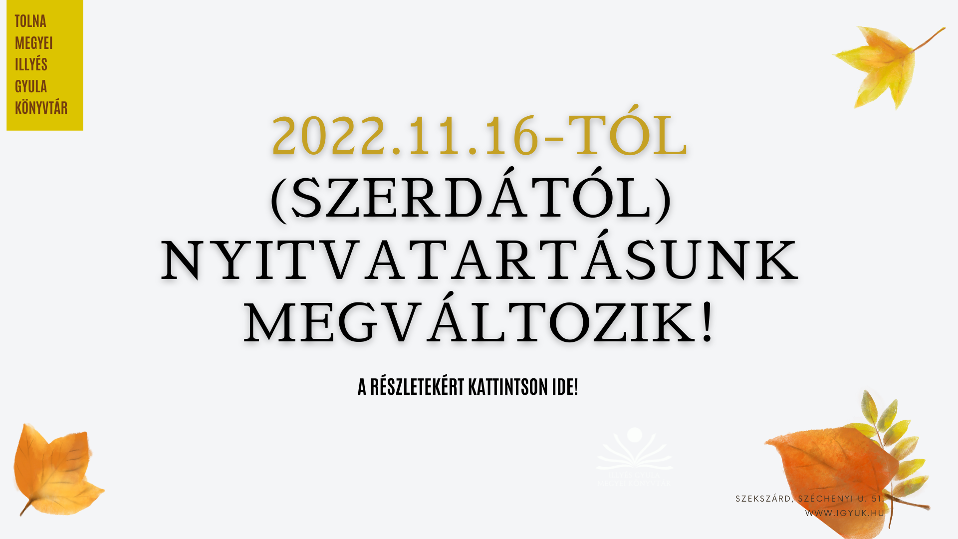 Megváltozott nyitvatartás 2022.11.16-tól
