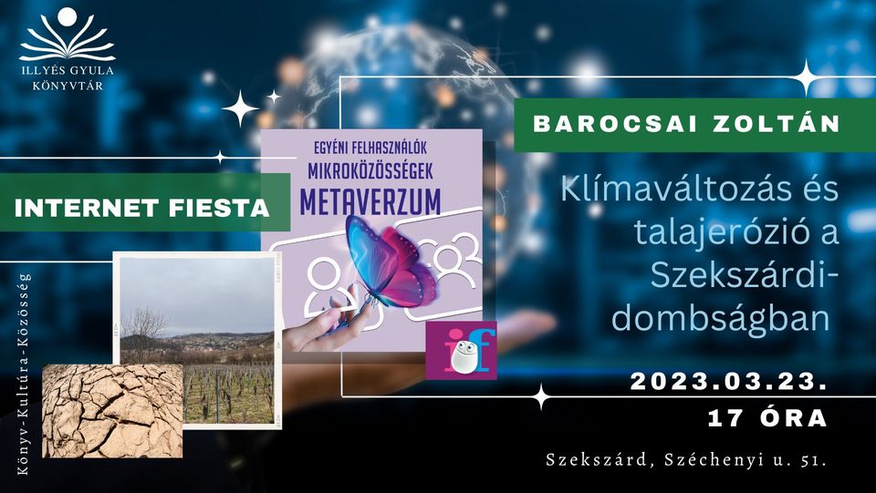 Internet fiesta – Barocsai Zoltán: Klímaváltozás és talajerózió a Szekszárdi-dombságban