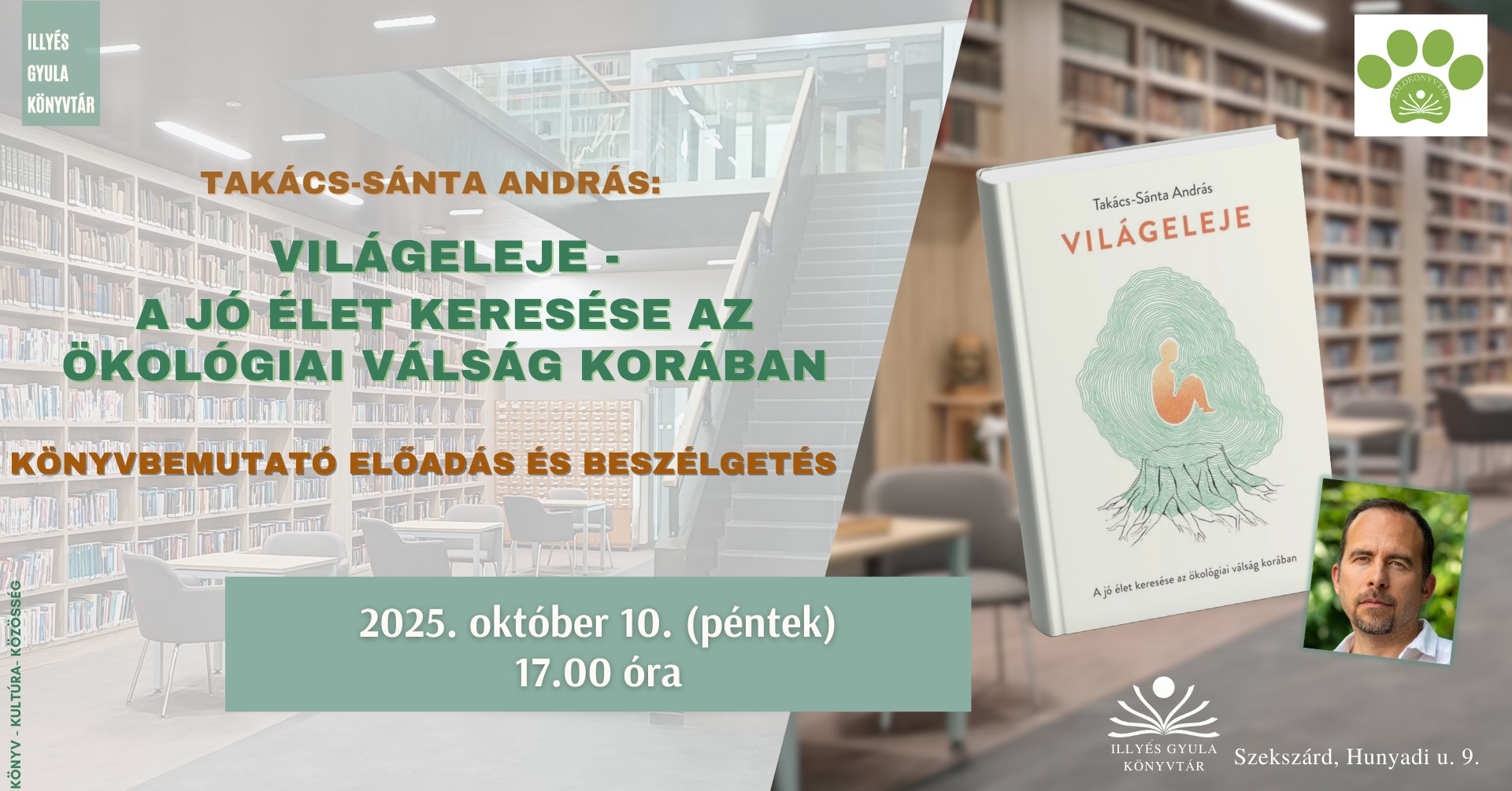 Világeleje – A jó élet keresése az ökológiai válság korában – Könyvbemutató előadás és beszélgetés Takács-Sánta Andrással